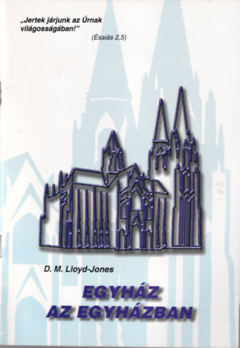 D. M. Lloyd-Jones - Egyhz az egyhzban