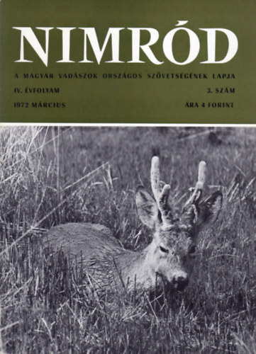 Dr. Karczag Ivn  (fszerk.) - Nimrd - Vadszati s vadgazdlkodsi folyirat (IV. vf. 3. szm - 1972. mrcius)