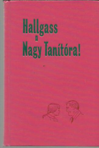 Hallgass a Nagy Tan�t�ra!