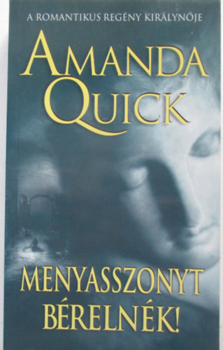 Amanda Quick - Menyasszonyt brelnk!