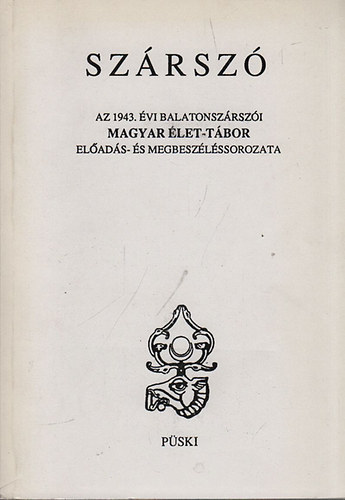 Szrsz: Az 1943. vi balatonszrszi Magyar let tbor elads- s megbeszlssorozata