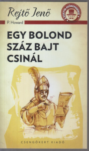 Rejt Jen - Egy bolond szz bajt csinl