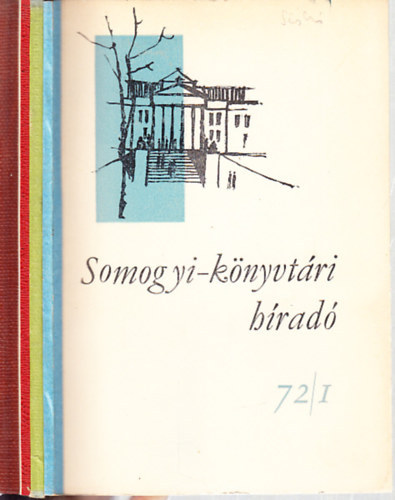 Bezer�dy Istv�n  (szerk.) - Somogyi-k�nyvt�ri h�rad� 1972/1-4. (teljes �vfolyam, 4 db. lapsz�m)