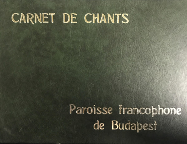 Carnet de Chants - Paroisse Francophone de Budapest