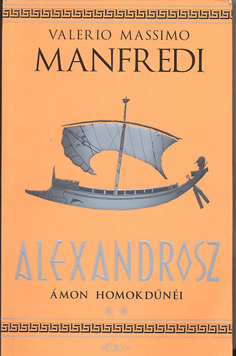 Valerio Massimo Manfredi - Alexandrosz-mon homokdni