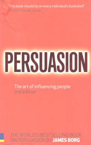 James Borg - Persuasion - The Art of Influencing People