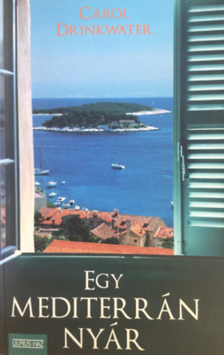 Carol Drinkwater - Egy mediterr�n ny�r