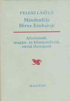 Feleki Lszl - Mindenfle hres emberek