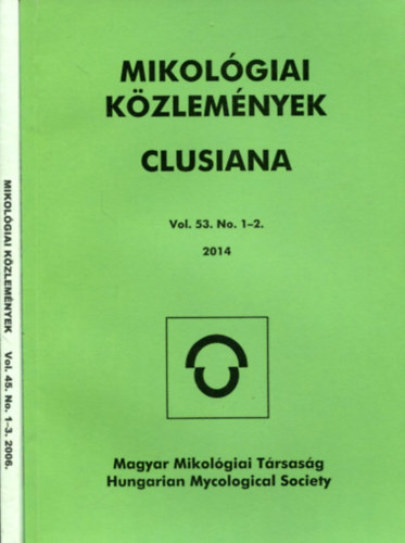Nincs feltüntetve - 2 db Mikológiai közlemények: 2006 (Vol. 45 No. 1-3) és 2014 (Vol. 53. No. 1-2)