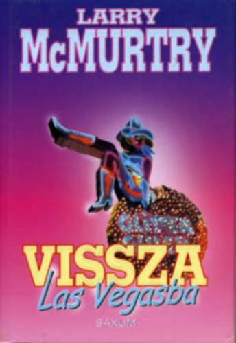 Larry McMurtry - Vissza Las Vegasba