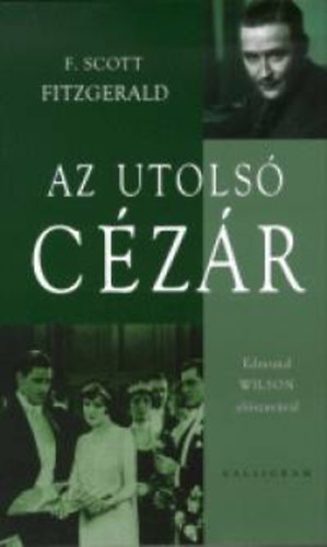Francis Scott Fitzgerald - Az utols� c�z�r