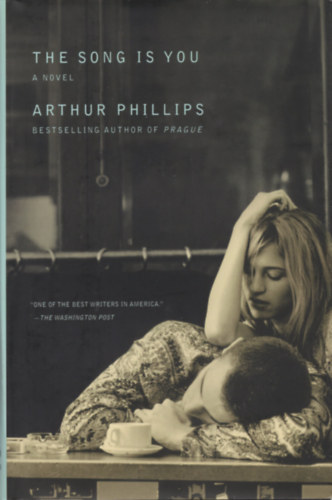 Arthur Phillips - The Song Is You