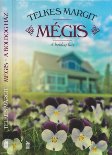 Telkes Margit - Mégis - A boldog ház