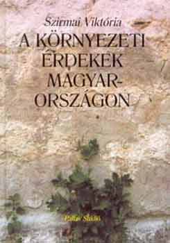 Szirmai Vikt�ria - A k�rnyezeti �rdekek Magyarorsz�gon