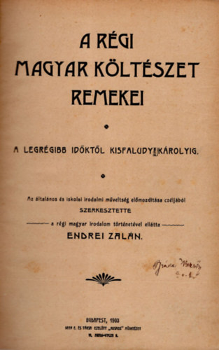 Endrei Zaln  (szerk.) - A rgi magyar kltszet remekei a legrgibb idktl Kisfaludy Krolyig