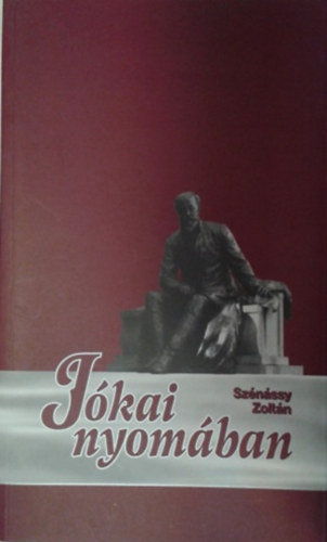 Sz�n�ssy Zolt�n - J�kai nyom�ban