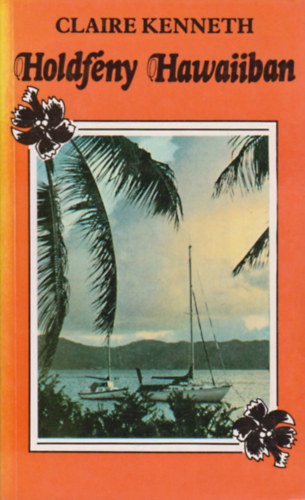 Claire Kenneth - Holdf�ny Hawaiiban