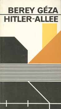 Berey G�za - Hitler-allee