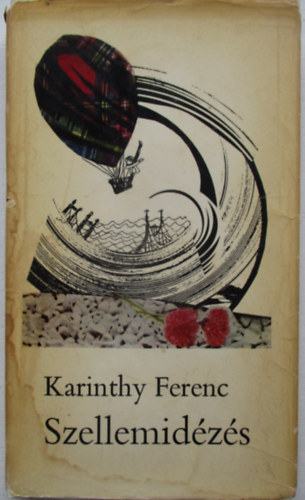 Karinthy Ferenc - Szellemid�z�s