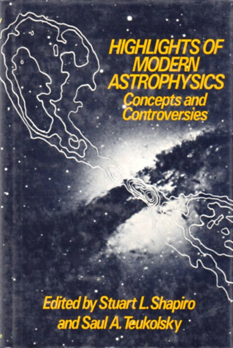 Stuart L. Shapiro  (szerk) - Highlights of Modern Astrophysics