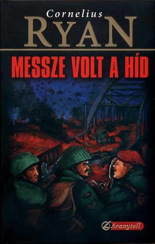 Cornelius Ryan - Messze volt a hd
