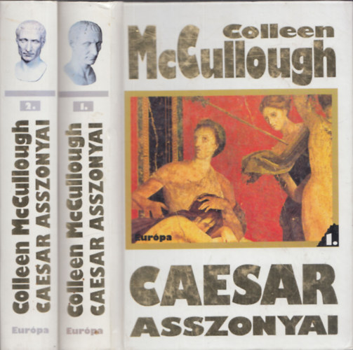 Colleen McCullough - Caesar asszonyai I-II.