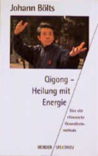 Qigong - Heilung mit Energie