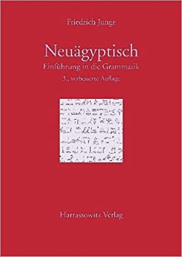 Friedrich Junge - Neu�gyptisch - Einf�hrung in die Grammatik