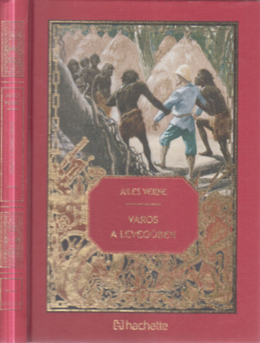 Jules Verne - Város a levegőben (Jules Verne csodálatos kalandjai 45.)