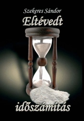 Szekeres Sndor - Eltvedt idszmts