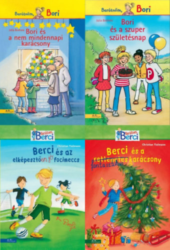 Julia Boehme Christian Tielmann - 4 db ifj�s�gi reg�ny a Bar�tom, Berci �s a Bar�tn�m, Bori sorozatb�l: Berci �s a fantasztikus kar�csony + Berci �s az elk�peszt�en j� focimeccs + Bori �s a nem mindennapi kar�csony + Bori �s a szuper sz�let�snap