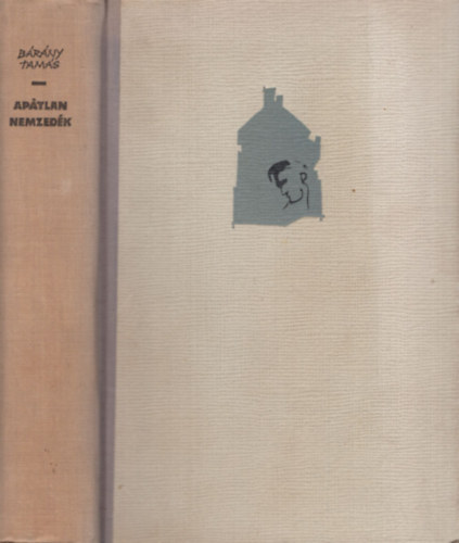 B�r�ny Tam�s - Ap�tlan nemzed�k