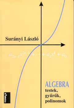 Surnyi Lszl - Algebra - testek, gyrk, polinomok