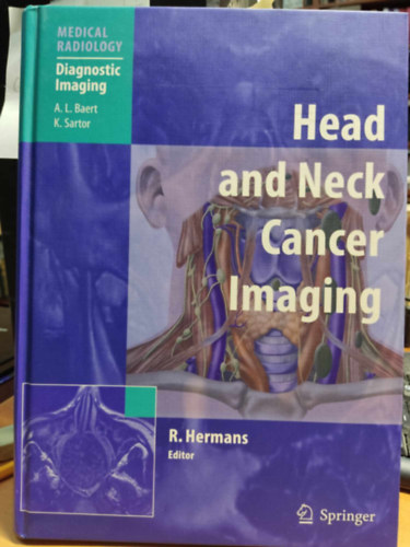Robert Hermans - Head and Neck Cancer Imaging - Medical Radiology - Diagnostic Imaging