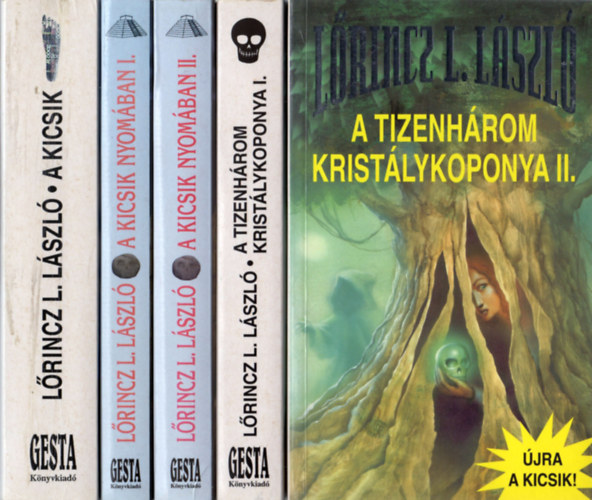 Lrincz L. Lszl - Kicsik-trilgia I-III.: A kicsik + A kicsik nyomban I-II. + A tizenhrom kristlykoponya I-II. (3 m 5 ktetbe ktve)