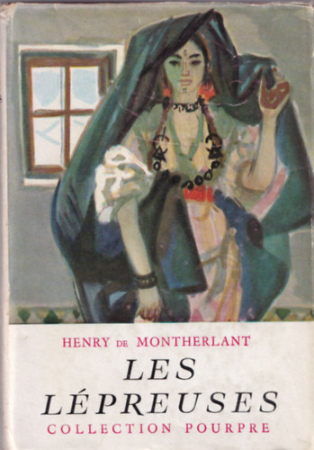 Henry de Montherlant - Les l�preuses