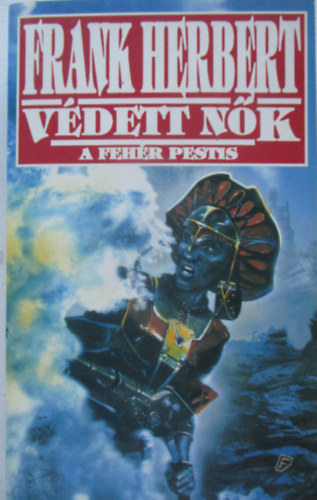 Frank Herbert - Vdett nk (A fehr pestis)