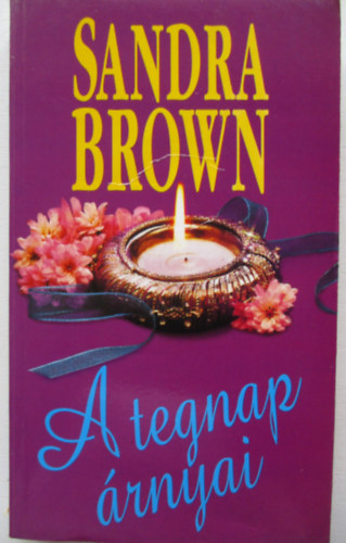 Sandra Brown - A tegnap �rnyai
