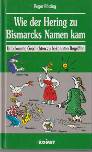 Roger Rssing - Wie der Hering zu Bismarcks Namen kam