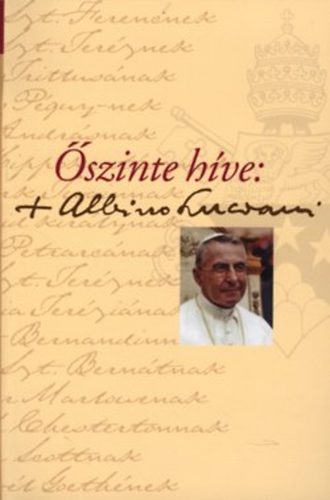 Albino Luciani - �szinte h�ve: Albino Luciani - Levelek neves szem�lyis�geknek