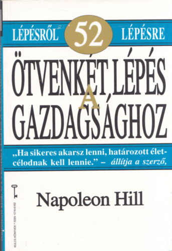 Napoleon Hill - tvenkt lps a gazdagsghoz (kulcs knyvek)