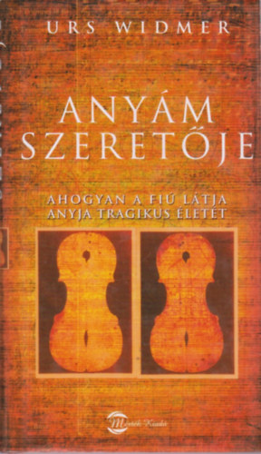Urs Widmer - Anym szeretje
