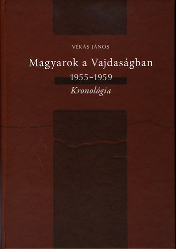 V�k�s J�nos - Magyarok a Vajdas�gban 1955-1959
