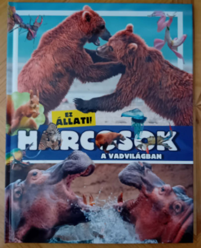 D�nsz Judit Bagoly Ilona - Harcosok a vadvil�gban (Ez �llati! sorozat)