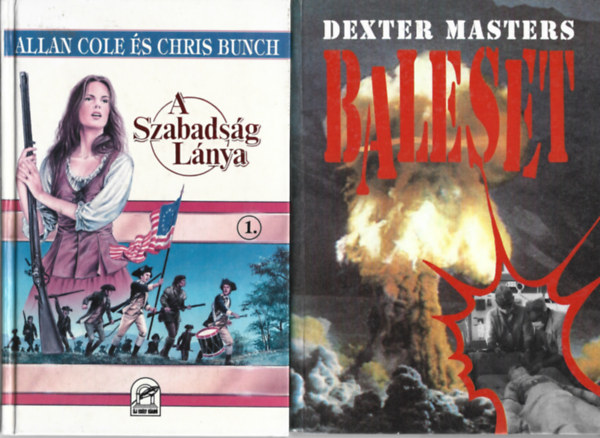 2 db knyv, Allan Cole s Chris Bunch: A szabadsg Lnya I., Dexter Masters: Baleset