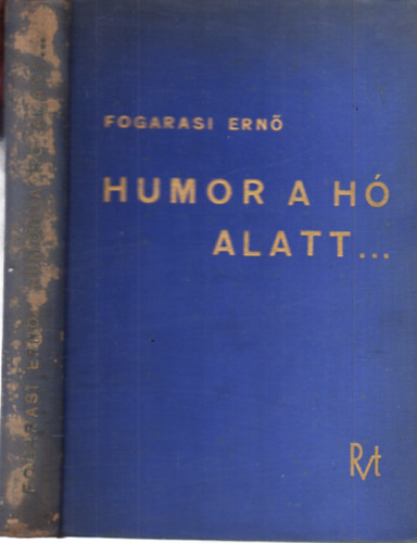 Fogarasi Ern - Humor a h alatt....- A szibriai hadifogsg ders ri-madrtvlatbl - alrt, szmozott