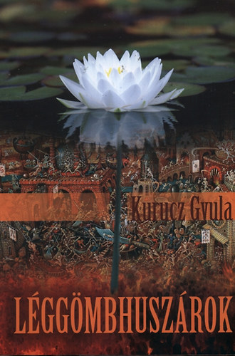 Kurucz Gyula - L�gg�mbhusz�rok