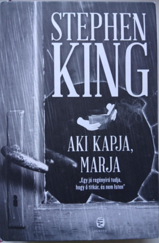 Stephen King - Aki kapja, marja