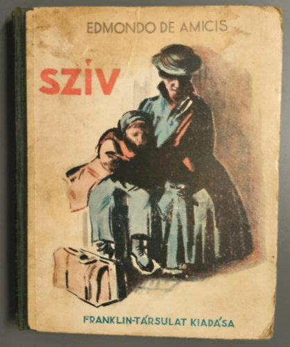 Edmondo de Amicis - Sz�v- A gyermekek sz�m�ra