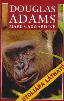 Douglas Adams; Mark Carwardine - Utoljra lthat